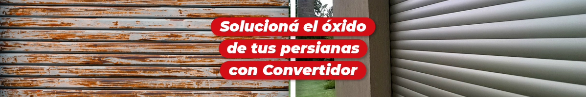 Solucioná el óxido de tus persianas con Convertidor