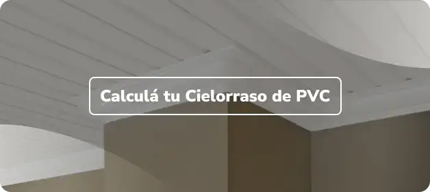 Calculá tu Cielorraso de PVC